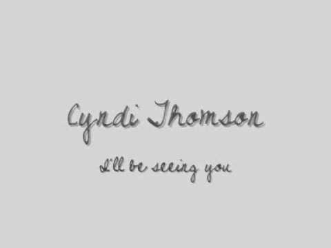 Cyndi Thomson-I'll Be Seeing You (Lyrics)