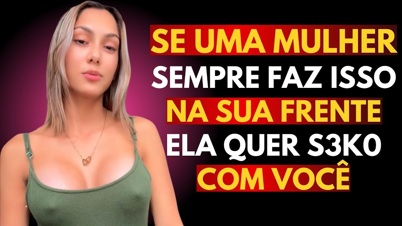 Os 5 Sinais Que Você Não Percebeu! Se Ela Faz Isso, Ela Gosta de Você!