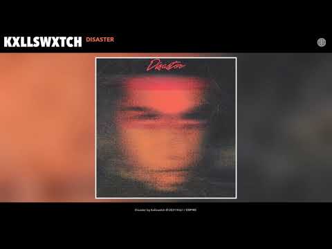 Kxllswxtch - Disaster [Audio]