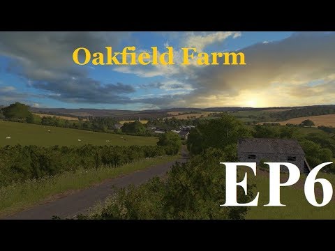 OakField Farm FS17 ep6