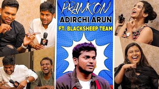Adhirchi Arun-ஐ வச்சு செய்த Blacksheep Team | Prank On Black sheep Adhirchi Arun |Fun Pandrom Sherif video