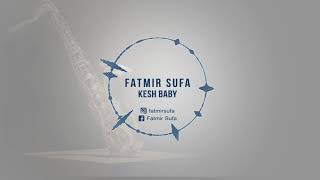 Fatmir Sufa ft  DeSanto - Kesh Baby