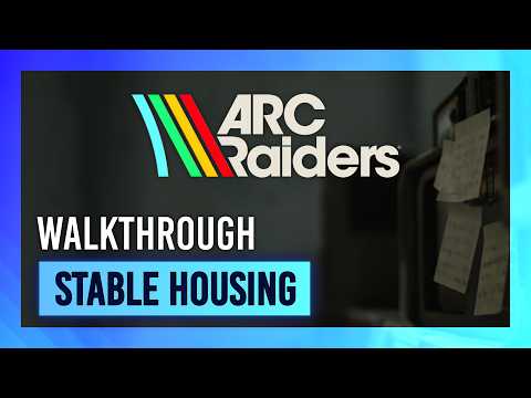 Stable Housing | Quest Guide/Walkthrough | ARC Raiders