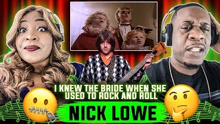 Too Funny!!!  Nick Lowe - I Knew The Bride When She Used To Rock And Roll (Reaction)