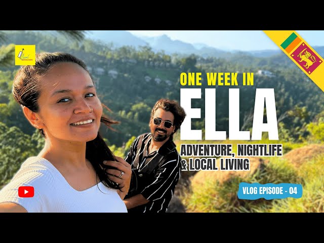 Travel vlog - One Week in Ella: Adventure, Nightlife & Local Living | Sri Lanka Vlog Ep.4 #ella #srilanka #travel