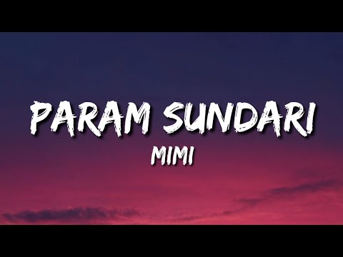 Param Sundari - Mimi (Lyrics) |trending song