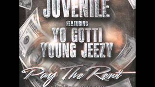 Juvenile Feat. Young Jeezy, Yo Gotti Pay The Rent
