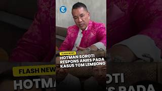 Download lagu Respons Anies Soal Kasus Tom Lembong jadi Sorotan, Hotman Paris: Apa Komentar Kalian? mp3 Download lagu Respons Anies Soal Kasus Tom Lembong jadi Sorotan, Hotman Paris: Apa Komentar Kalian? mp3