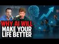 Clay and Buck: Why AI Will Make Your Life Better