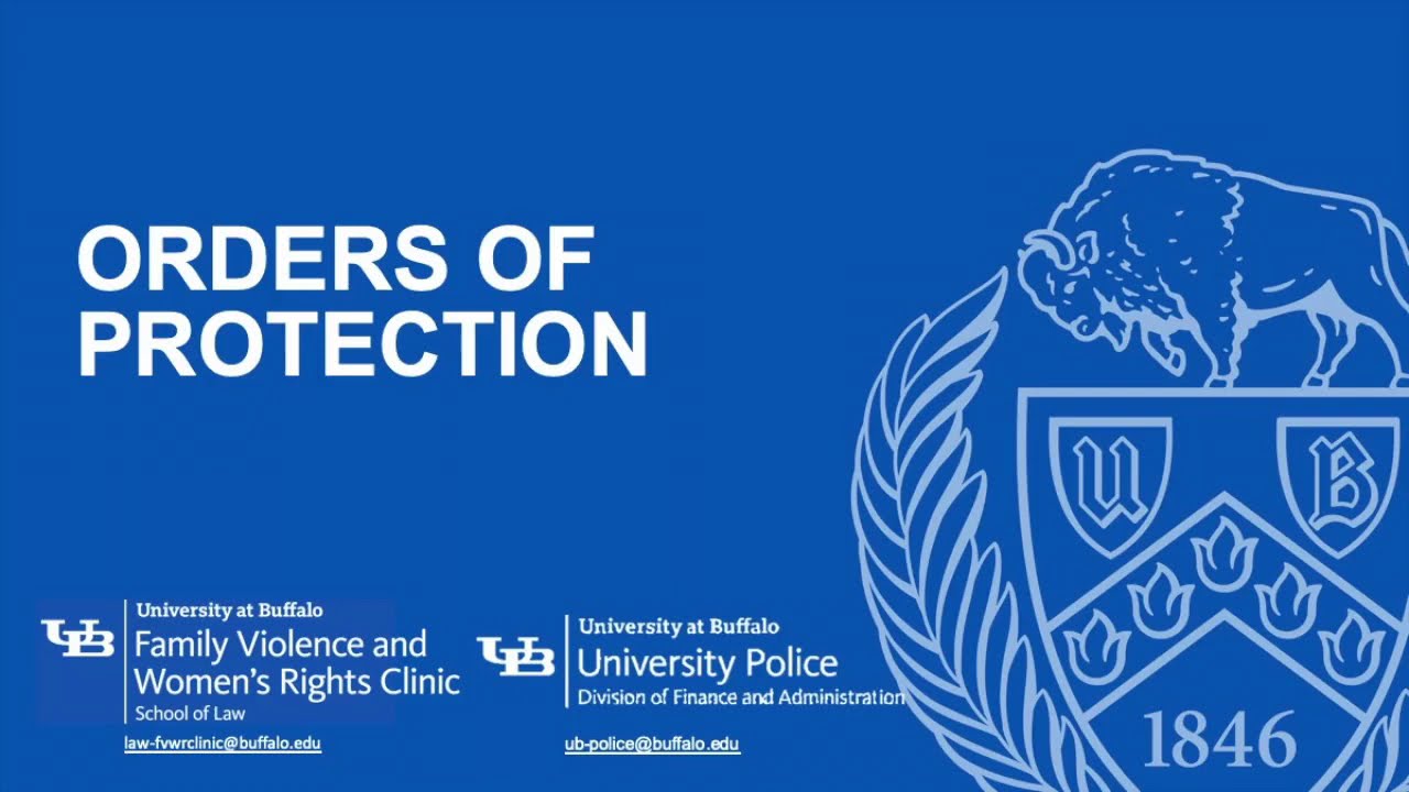 Video on orders of protection by the UB Family Violence & Women's Rights Clinic and the University at Buffalo Police
