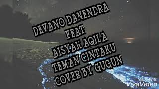 Download lagu Devano Danendra ft Aisya Aqila (TEMAN CINTAKU LIRIK)  COVER BY GUGUN mp3 Download lagu Devano Danendra ft Aisya Aqila (TEMAN CINTAKU LIRIK)  COVER BY GUGUN mp3