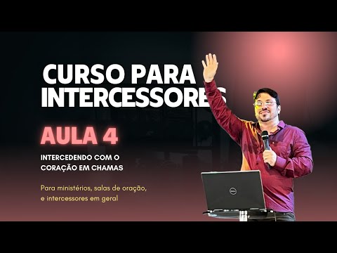 Aula 4 - Curso para intercessores