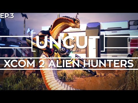 [UNCUT] XCOM 2: Alien Hunters (Mission 3)
