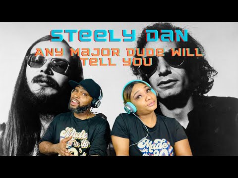 FIRST TIME HEARING STEELY DAN ANY MAJOR DUDE WILL TELL YOU| REACTION