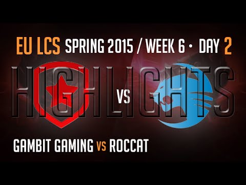 Gambit vs Roccat Highlights | Week 6 Day 2 S5 EU LCS Spring 2015 | GMB vs ROC W6D2 G4