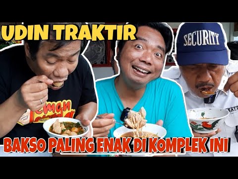 UDIN TRAKTIR , BAKSO PALING ENAK DI KOMPLEK INI..!
