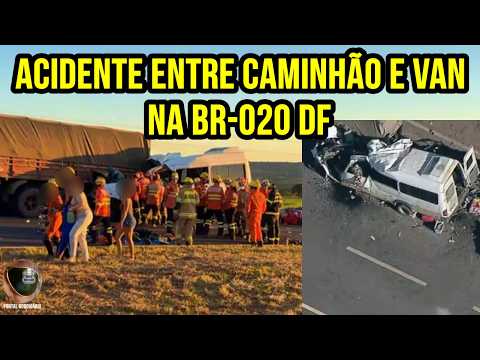 Acidente entre Van e carreta na BR 020 no DF deixa cinco pessoas em óbito no local