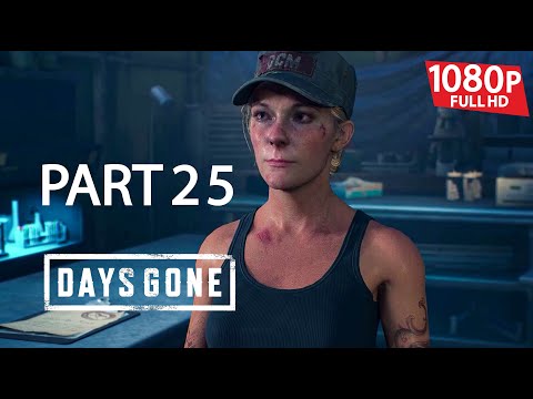 DAYS GONE Gameplay Walkthrough Part 25 ((1080p HD 60FPS)) PC  No Commentary
