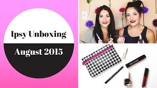 Ipsy Unboxing | August 2015