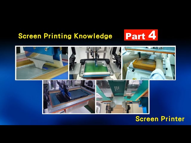 Screen Printing Knowledge-Part 4 Screen Printer