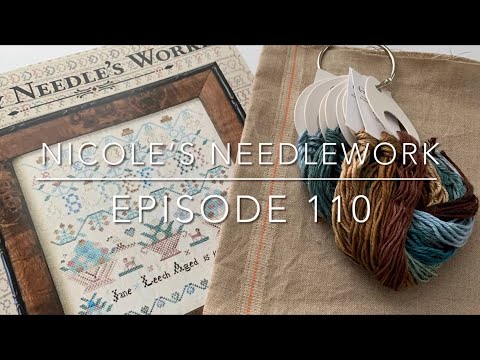 Nicole’s Needlework: Episode 110 - Stitching, Quilting and Knitting WIPs!