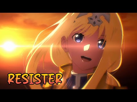 『Lyrics AMV』 Sword Art Online: Alicization【 RESISTER - ASCA 】Opening 2 Full