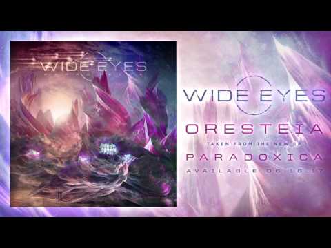Wide Eyes - Oresteia (OFFICIAL HD SINGLE)
