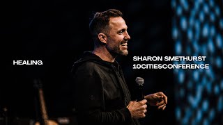 Healing - Michael Miller | Friday Morning | 10 Cities Conference 2019