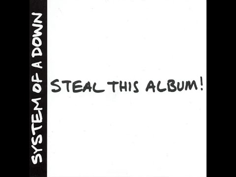 S̲y̲stem of a D̲own - Steal This Album! (Full Album)