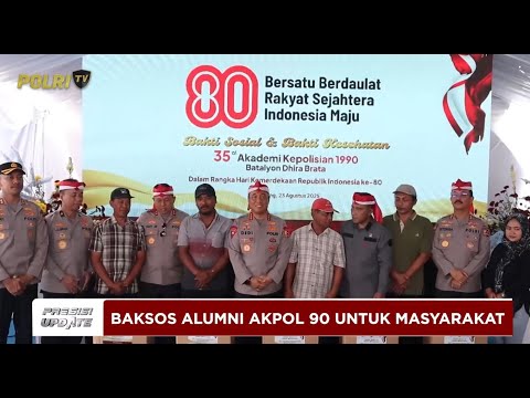 PRESISI UPDATE : BAKSOS AKPOL 90, WAKAPOLRI BANTU MASYARAKAT &amp; HIBUR ANAK 24/08/2025 (14.15)