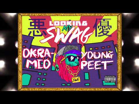 OKRAMIO X YOUNG PEET - LOOKING MY SWAG - (PROD ALTOKEFILMS)