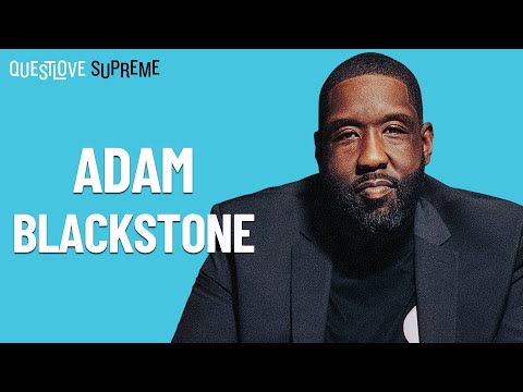 Questlove Supreme Podcast | Adam Blackstone