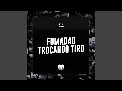 Fumadão Trocando Tiro