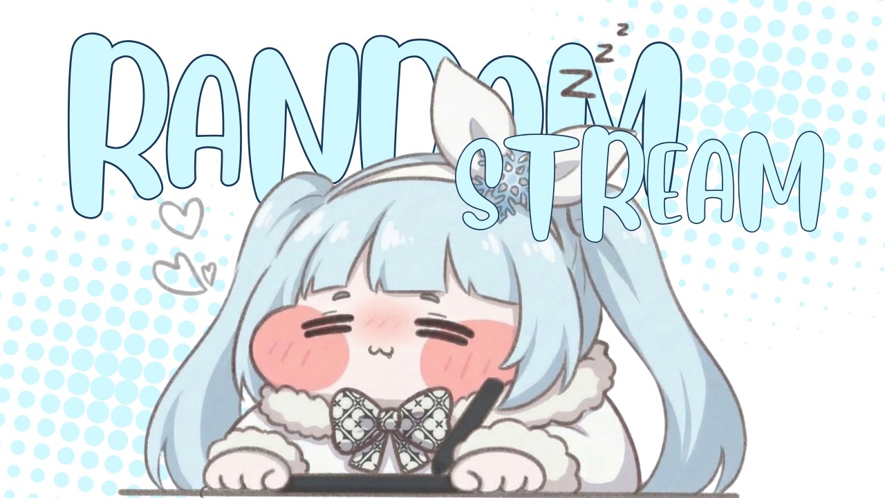 【RANDOM STREAM】Yang Penting Stream Sebelum Lebar-an