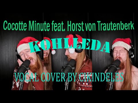 KOHLLEDA - COCOTTE MINUTE FEAT. HORST VON TRAUTENBERK (VOCAL COVER)