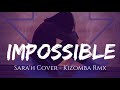 Impossible - Dj Snakes Kizomba Remix
