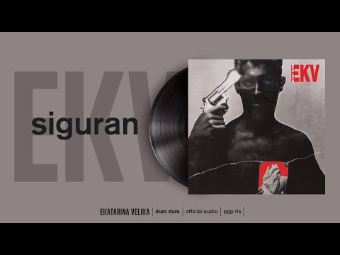 Ekatarina Velika - Siguran (Official Audio)