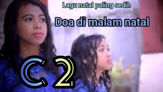 Download lagu DOA DI MALAM NATAL. C2. CLAUDIA  CLARITA.  MUSIK VIDEO mp3