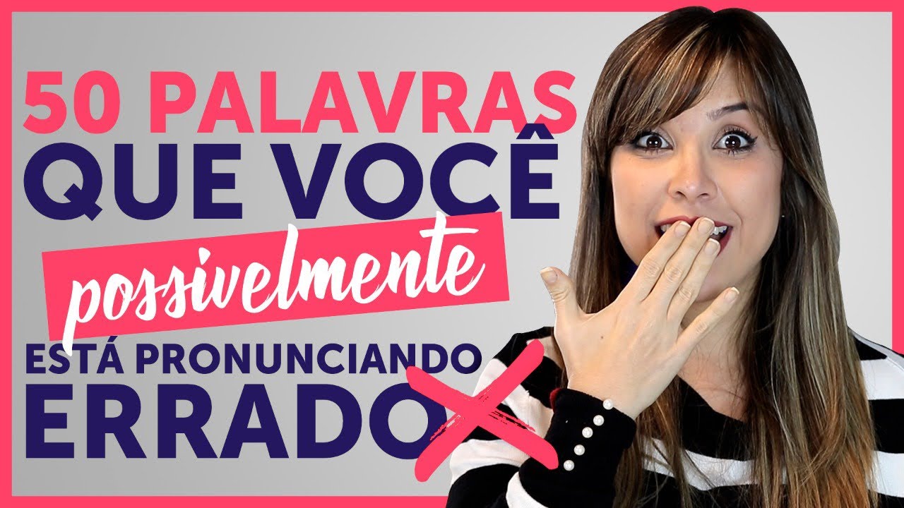 50 PALAVRAS que você (possivelmente) está pronunciando ERRADO em inglês | English in Brazil