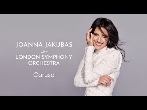 Caruso – Joanna Jakubas ft. London Symphony Orchestra  (Official Lyric Video)