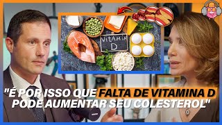 A relação entre FALTA DE VITAMINA D e o COLESTEROL - Dr. Endrigo Prevedello (Doenças Crônicas)