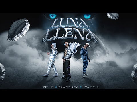 ZIKLO X DRAGO200 X YAMMIR - LUNA LLENA ( VÍDEO OFICIAL) #DRAGO200 #YAMMIR