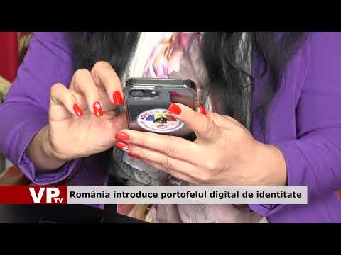 România introduce portofelul digital de identitate
