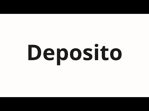 How to pronounce Deposito