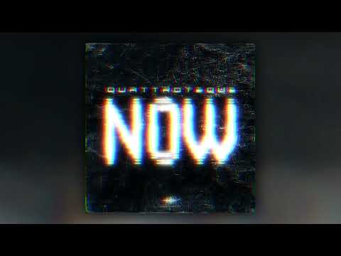 QUATTROTEQUE   NOW Official Audio