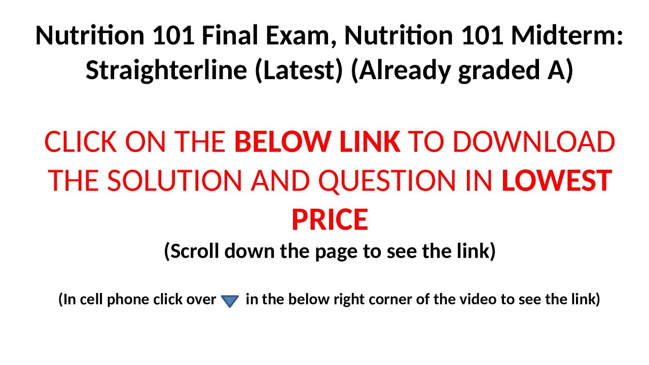 Nutrition 101 Final Exam/ NUTRI 101 Final, Nutrition 101 Midterm/ NUTRI 101 Midterm: Straighterline