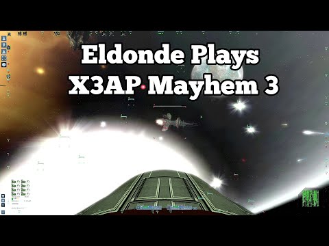 Eldonde Plays X3AP - Mayhem 3: Episode 81