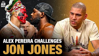 Alex Pereira CALLS OUT Jon Jones for heavyweight debut | The Ariel Helwani Show