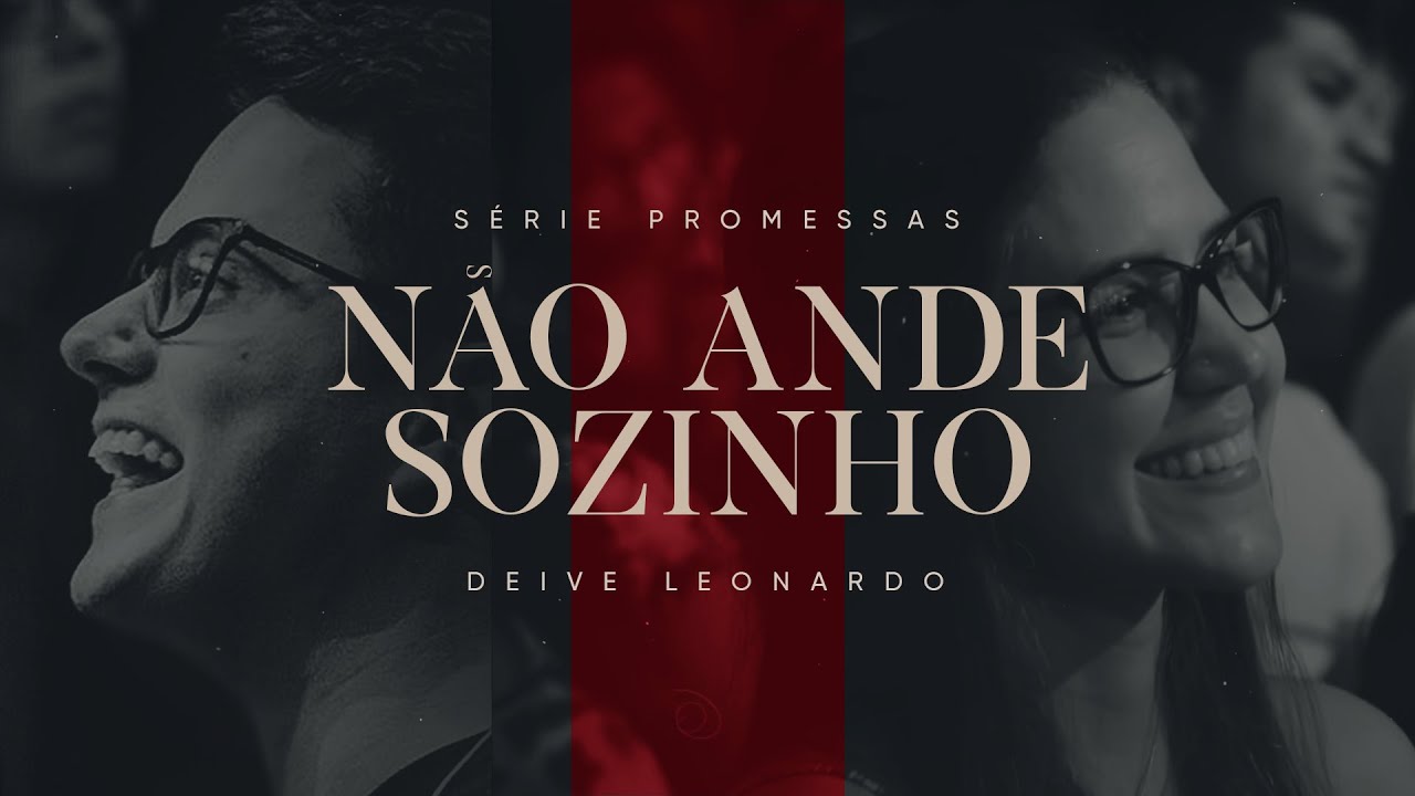 Não ande sozinho | Deive Leonardo
