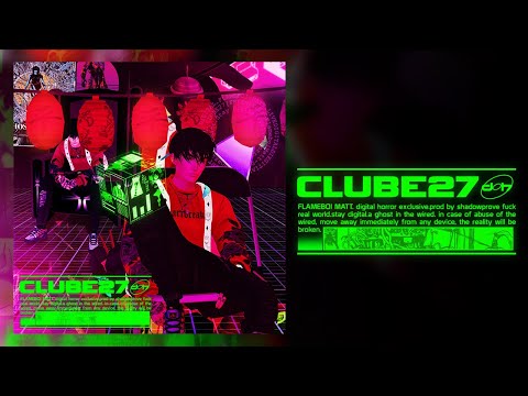 CLUBE27 [FREESTYLE] - Flameboi Matt [Official Visualizer]